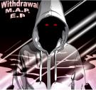 Withdrawal Ep