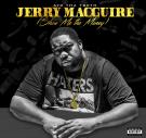 Jerry Macguire (Show Me The Money)