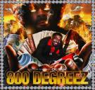 800 Degreez 800 Degreez