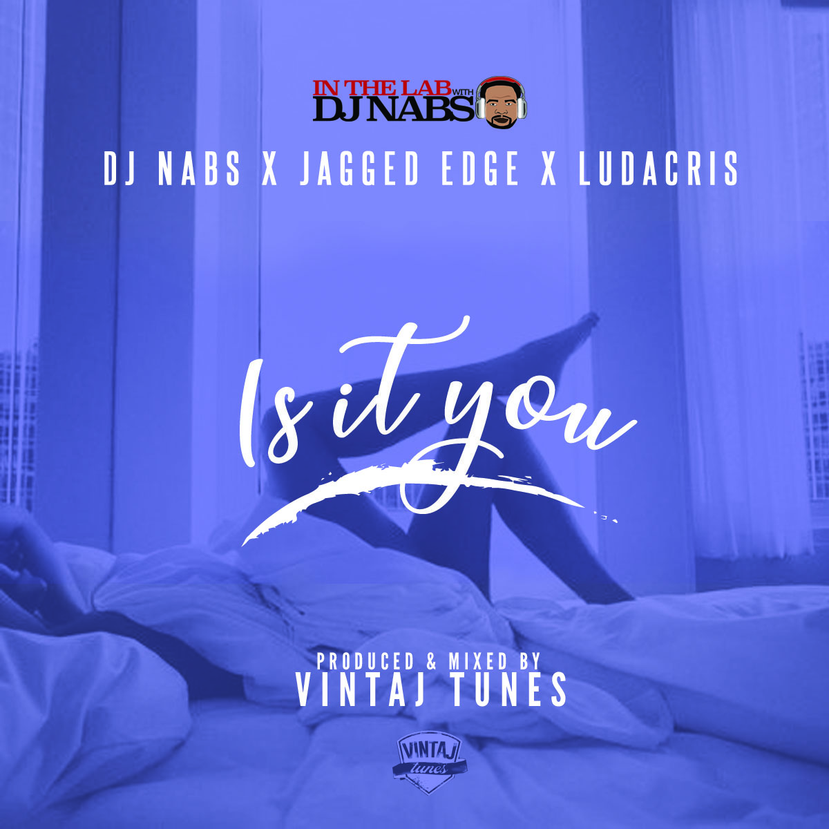 IS IT YOU (VINTAJ TUNES DJ REMIX)(CLEAN)