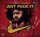 Just Fuck It Just Fuck It