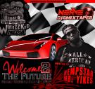 Welcome 2 The Future Vol. 17 (hosted by Hempstar Mr. Yikes) Welcome 2 The Future Vol. 17 (hosted by Hempstar Mr. Yikes)