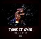 Mel Gates - Think It Over