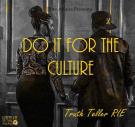 Do It For The Culture (Radio) Do It For The Culture (Radio)