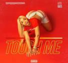 Touch Me (Dirty) Touch Me (Dirty)