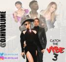 Catch The Vibe 3