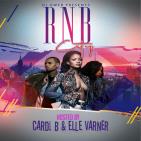 DJGWEB PRESENTS RNB CITY HOSTED BY CARDI B & ELLE VARNER
