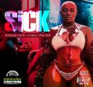 SiCK Ft. BADazz LUCK & K-Slicc (Explicit) SiCK Ft. BADazz LUCK & K-Slicc (Explicit)