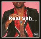 Real Shh ft Brandon Rossi