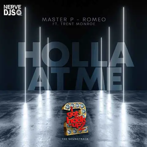 Holla At Me ft. Romeo & Trent Monroe (Radio)