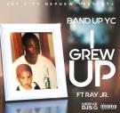 I Grew Up ft Ray Jr (DJ Ryan Wolf) [Explicit]
