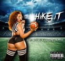 Hike It ft Karamel Kittyy
