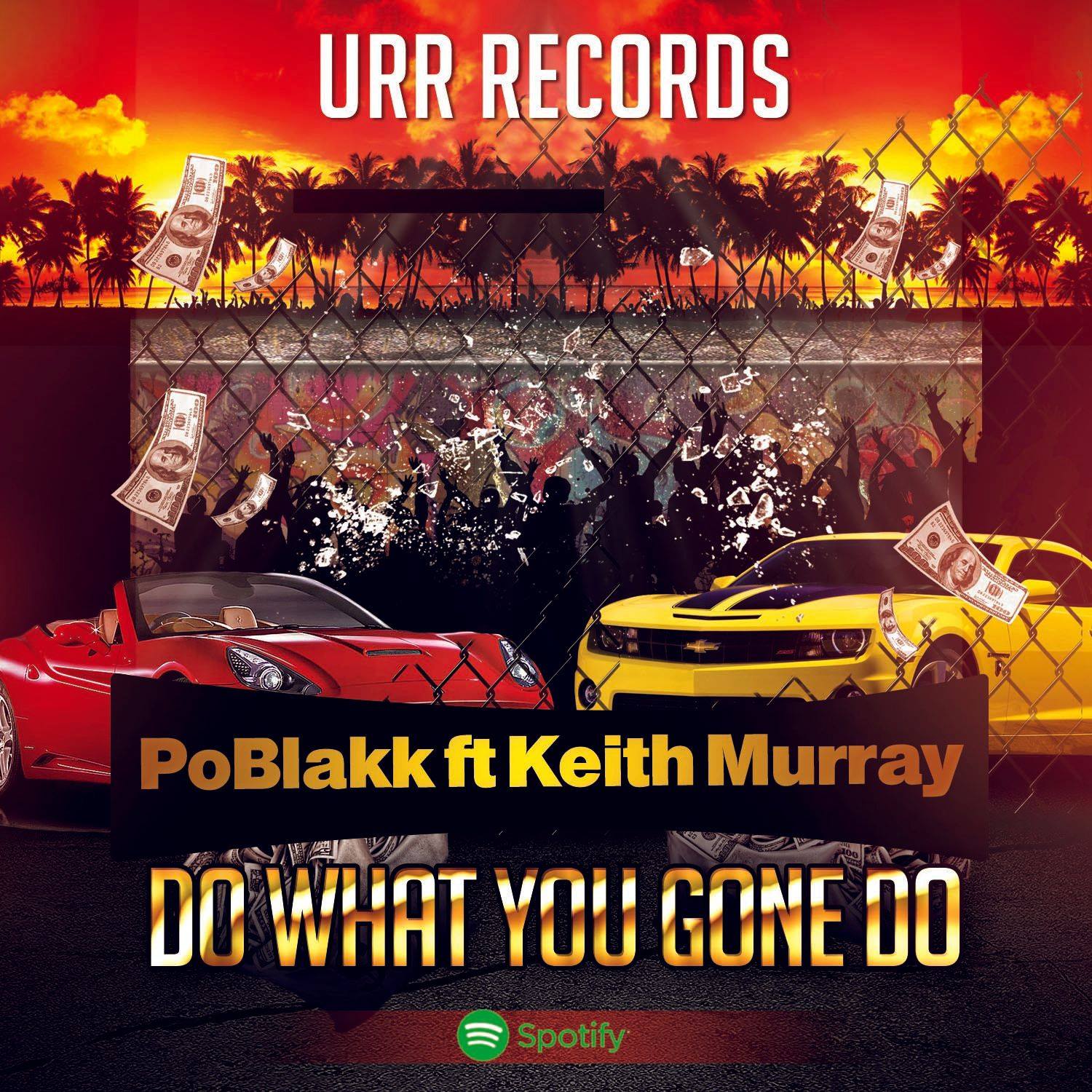 Do What You Gone Do Ft Keith Murray