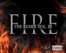 FIRE The Remix Vol. III