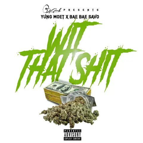 Dj Gweb PRESENTS -With That Shit ft Bea Bea Savo , Yung Moet 