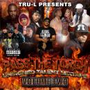 Tru-L Presents Pass The Torch Unsigned Talent Mixtape Volume Two