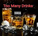 Too Many Drinks