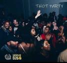 Thot Party (Mixshow) (Dirty) Thot Party (Mixshow) (Dirty)
