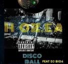 Hozea ft. DJ Big 6 - Disco Ball