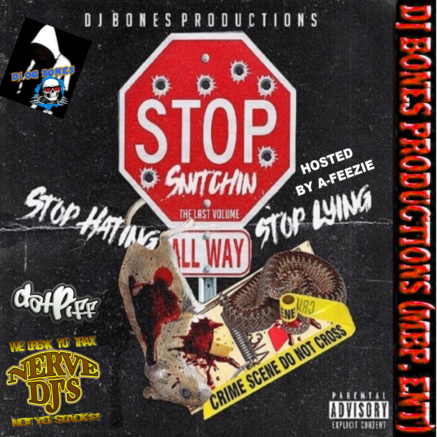 Stop Snitchin, Stop Hatin, and Stop Lyin VOL 6. THE LAST VOLUME