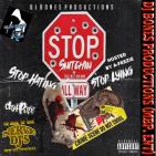 Stop Snitchin, Stop Hatin, and Stop Lyin VOL 6. THE LAST VOLUME Stop Snitchin, Stop Hatin, and Stop Lyin VOL 6. THE LAST VOLUME