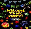 Welcome To My Party