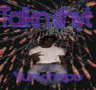 Talkn Shyt 