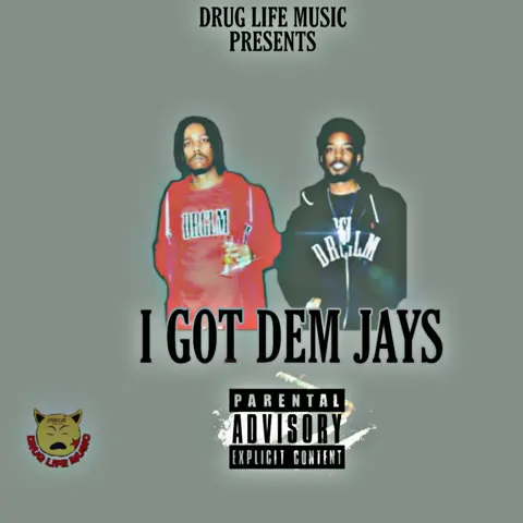 I GOT DEM JAY'S