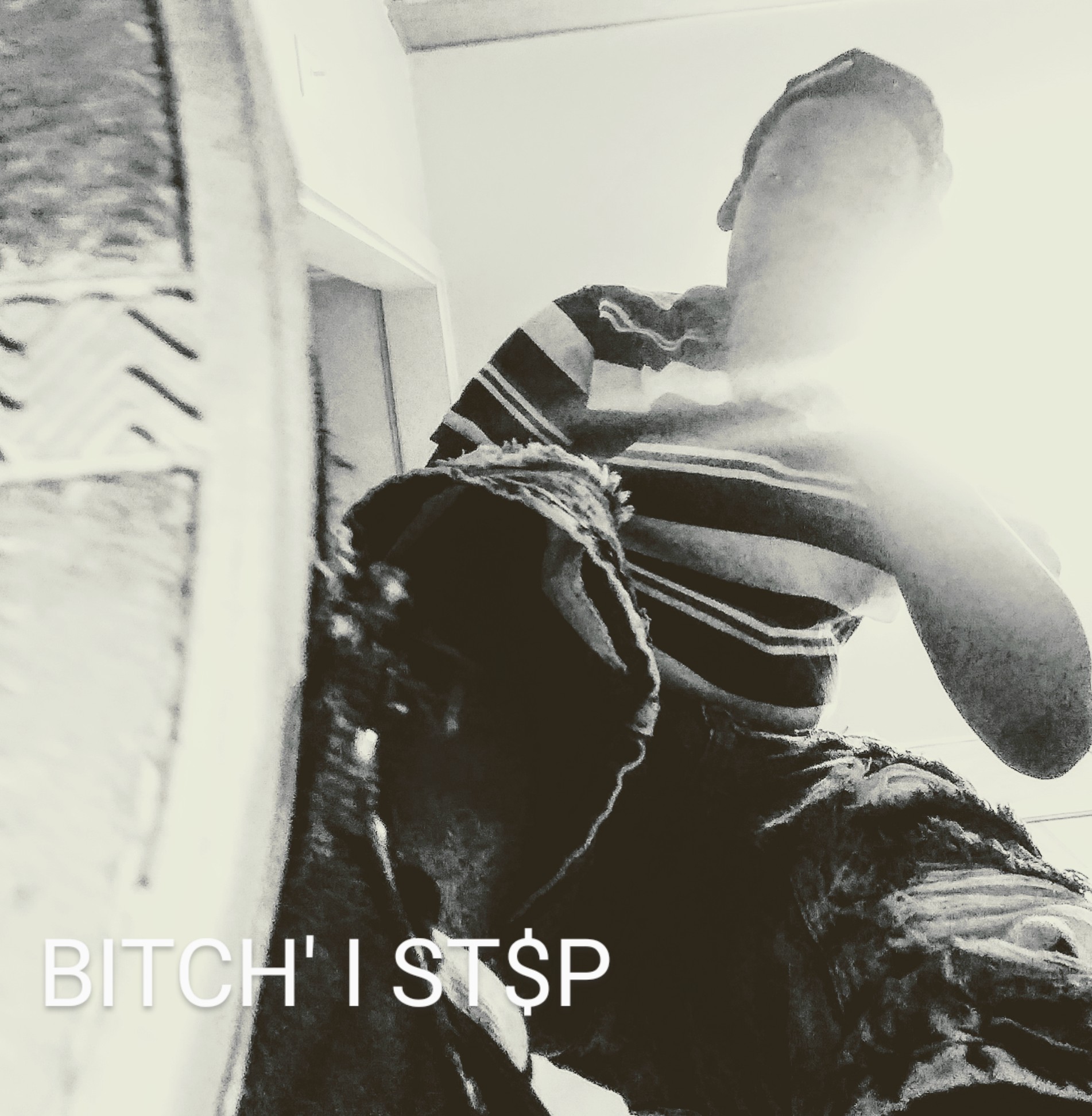 # Bitch I Step