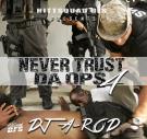 Never Trust Da Ops 4 Never Trust Da Ops 4