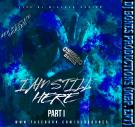 I'm Still Here VOL. 1 I'm Still Here VOL. 1