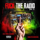 DJ IKE Love x Colossal Music Group - Fuck The Radio Vol.4 (Hosted By RelThaDon)