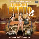 DJ IKE LOVE X CMG PRESENTS FUCK THE RADIO VOL.8 (HOSTED BY RELTHADON)