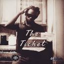 # The Ticket The Mixtape