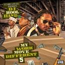  MY WORK MOVE DIFFERENT VOL 5  @dj_koolhand_ IG 