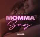 Momma Say (feat. Bigga Rankin)