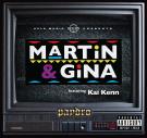 Martin & Gina ft Kain Kenn