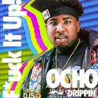 Ocho Drippin - Fuck It Up (DJ Pack) Ocho Drippin - Fuck It Up (DJ Pack)