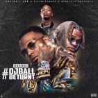 #DJBallBeTurnt #DJBallBeTurnt