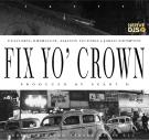 Fix Yo Crown ft. Rhymefest (Clean) Fix Yo Crown ft. Rhymefest (Clean)
