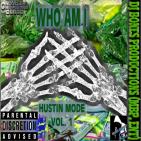 WHO AM I ( HUSTLIN MODE) vol 1