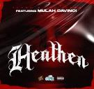 Heathen (feat. Mulah Davinci)