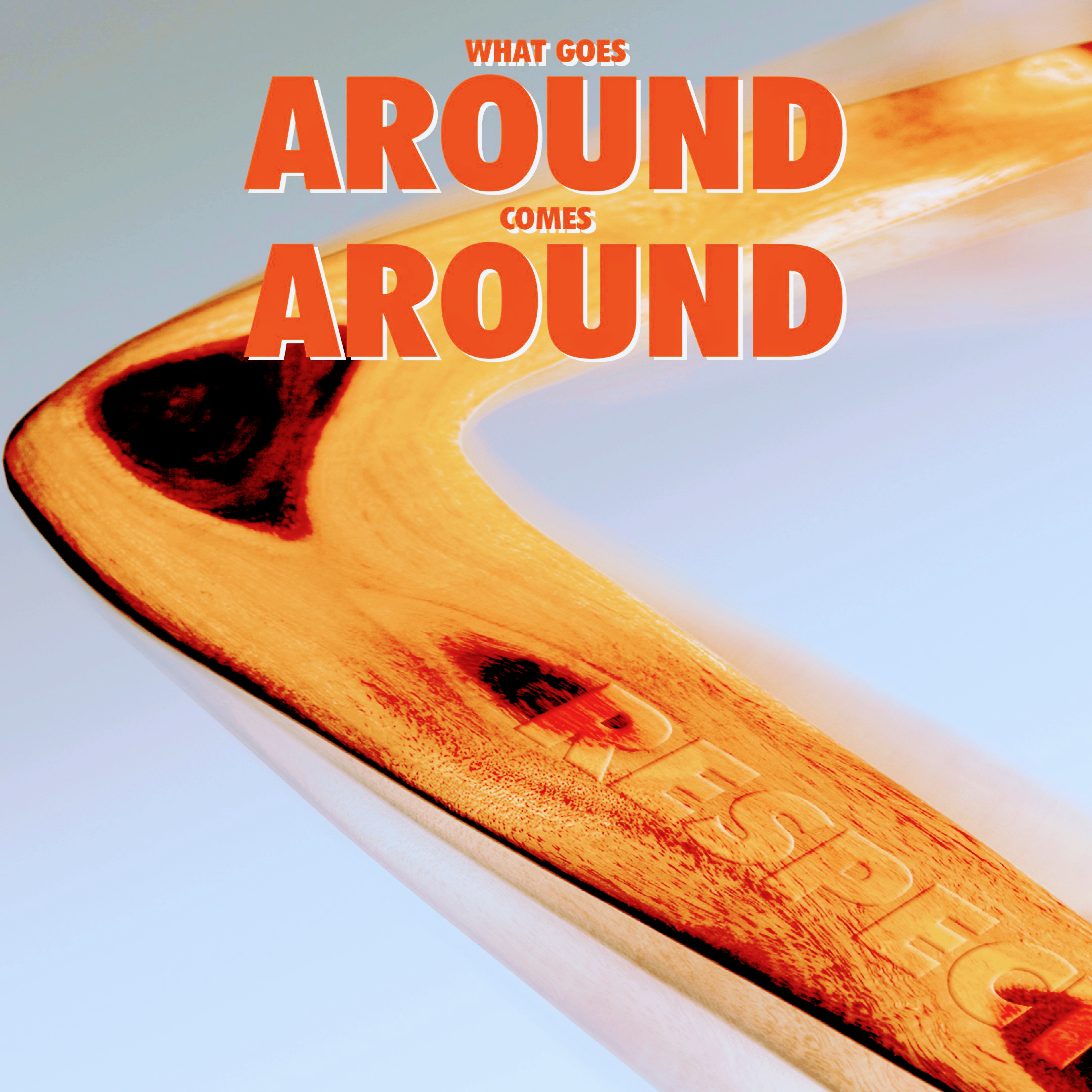 What Goes Around (Comes Around)