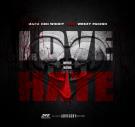Love hate (feat. Weezy Pacino)