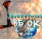 Everything Going Be Ok 