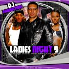 A I Productions Presents Ladies. Night 9 A I Productions Presents Ladies. Night 9