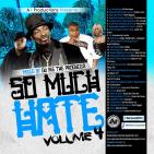 So Much Hate 4 So Much Hate 4