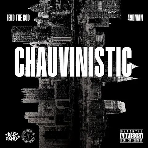 Chauvinistic (fea. Fedd The God)