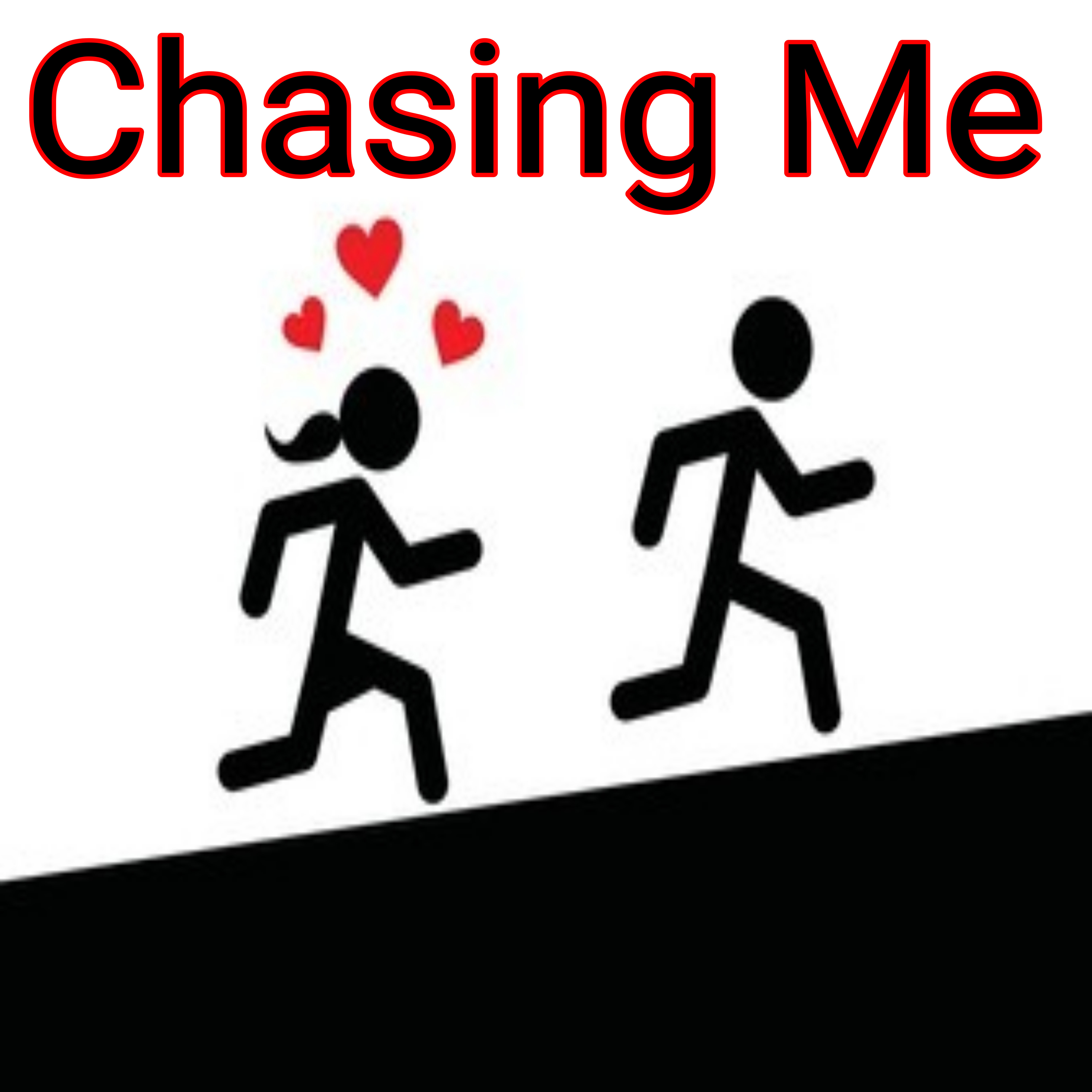 Chasing Me