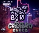 DJ 750 & DJ MR. LEE PRESENTS:BIG RI - WELCOME TO TEXAS MIXTAPE